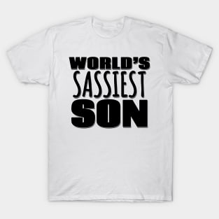 World's Sassiest Son T-Shirt